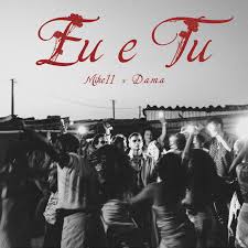 Mike11 & D.A.M.A – Eu e Tu