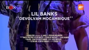 Lil Banks – Devolvam Moçambique