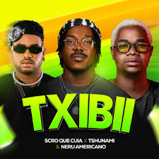 Scro Que Cuia, Tshunami & Nerú Americano – Txibii